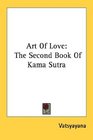 Art Of Love The Second Book Of Kama Sutra