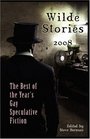 Wilde Stories 2008 The Best of the Year's Gay Speculative Fiction