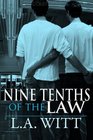 Nine Tenths of the Law