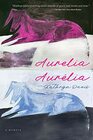 Aurelia Aurlia A Memoir