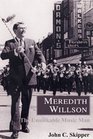Meredith Willson The Unsinkable Music Man