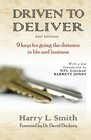 Driven to Deliver 2nd Edition 9 Keys for Going the Distance in Life and Business