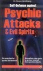 Self Defence Attacks Against Psychic Attacks and Evil Spirits