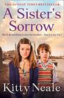 A Sisters Sorrow A powerful gritty new saga from the Sunday Times bestseller