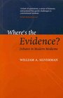 Where's the Evidence Debates in Modern Medicine