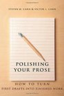Polishing Your Prose How to Turn First Drafts Into Finished Work