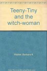 TeenyTiny and the WitchWoman