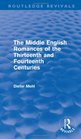 The Middle English Romances of the Thirteenth and Fourteenth Centuries