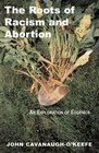 The Roots of Racism and Abortion