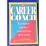The Career Coach: Carol Kleiman's Inside Tips to Getting and Keeping the Job You Want