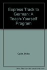 Express Track to German A TeachYourself Program