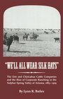 We'll All Wear Silk Hats The Erie and Chiricahua Cattle Companies and the Rise of Corporate Ranching in the Sulphur Spring Valley of Arizona 188