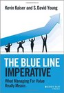 The Blue Line Imperative What Managing for Value Really Means