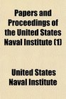 Papers and Proceedings of the United States Naval Institute