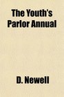 The Youth's Parlor Annual