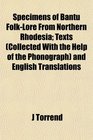 Specimens of Bantu FolkLore From Northern Rhodesia Texts  and English Translations