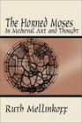 The Horned Moses in Medieval Art and Thought