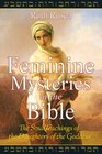 Feminine Mysteries in the Bible The Soul Teachings of the Daughters of the Goddess