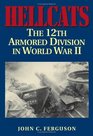 Hellcats The 12th Armored Division in World War II