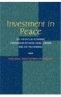 Investment in Peace The Politics of Economic Cooperation Between Israel Jordan and the Palestinian Authority