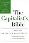 The Capitalist's Bible The Essential Guide to Free Marketsand Why They Matter to You