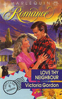 Love Thy Neighbour (First Class) (Harlequin Romance, No 3098)