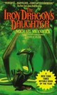 The Iron Dragon's Daughter (Iron Dragon's Daughter, Bk 1)