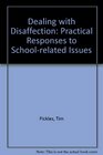 Dealing with Disaffection Practical Responses to Schoolrelated Issues