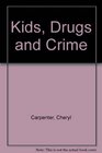 Kids Drugs and Crime