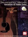 Mel Bay John McGann's Developing Melodic Variations on Fiddle Tunes Guitar Edition