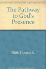 The Pathway to God's Presence