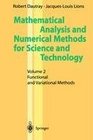 Mathematical Analysis and Numerical Methods for Science and Technology Volume 2 Functional and Variational Methods