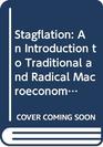 Stagflation An Introduction to Traditional and Radical Macroeconomics