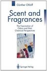 Scent and Fragrances The Fascination of Odors and Their Chemical Perspectives
