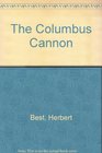 The Columbus Cannon 2