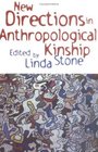 New Directions in Anthropological Kinship