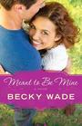 Meant to Be Mine (Porter Family, Bk 2)