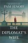 The Diplomat's Wife A Novel