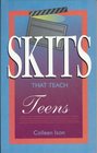Skits That Teach Teens Including Three Ways to Mess Up a Relationship and 9 Other Short Dramas