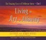 The Amazing Power of Deliberate Intent 4-CD: Part I: Living the Art of Allowing