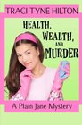 Health Wealth and Murder A Plain Jane Mystery