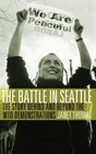 The Battle in Seattle The Story Behind and Beyond the Wto Demonstrations
