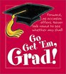 Go Get 'Em Grad