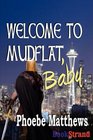 Welcome to Mudflat Baby