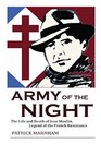 Army of the Night The Life and Death of Jean Moulin Legend of the French Resistance