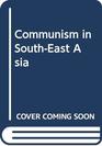 Communism in SouthEast Asia