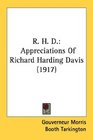 R H D Appreciations Of Richard Harding Davis