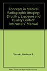 Concepts in Medical Radiographic Imaging Circuitry Exposure and Quality Control Instructors' Manual