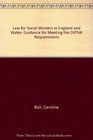 Law for Social Workers in England and Wales Guidance for Meeting the DIPSW Requirements