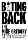 Biting Back The Mike Gregory Story